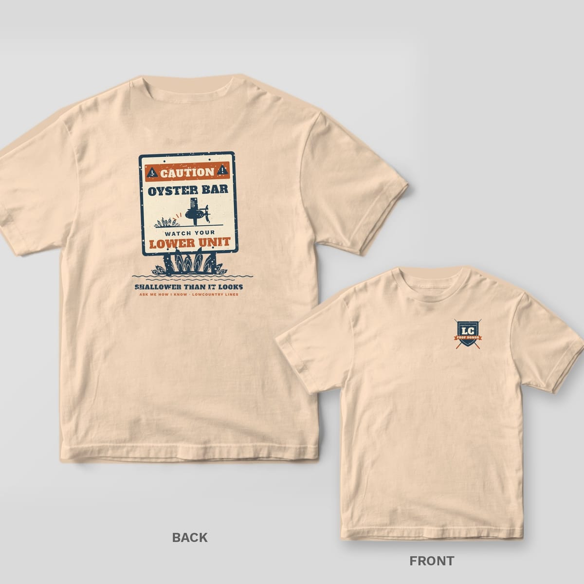 Back and front of an ivory T-shirt: back shows a caution sign reading Oyster Bar, Watch Your Lower Unit; front has a small LC crest with a Prop Donor banner