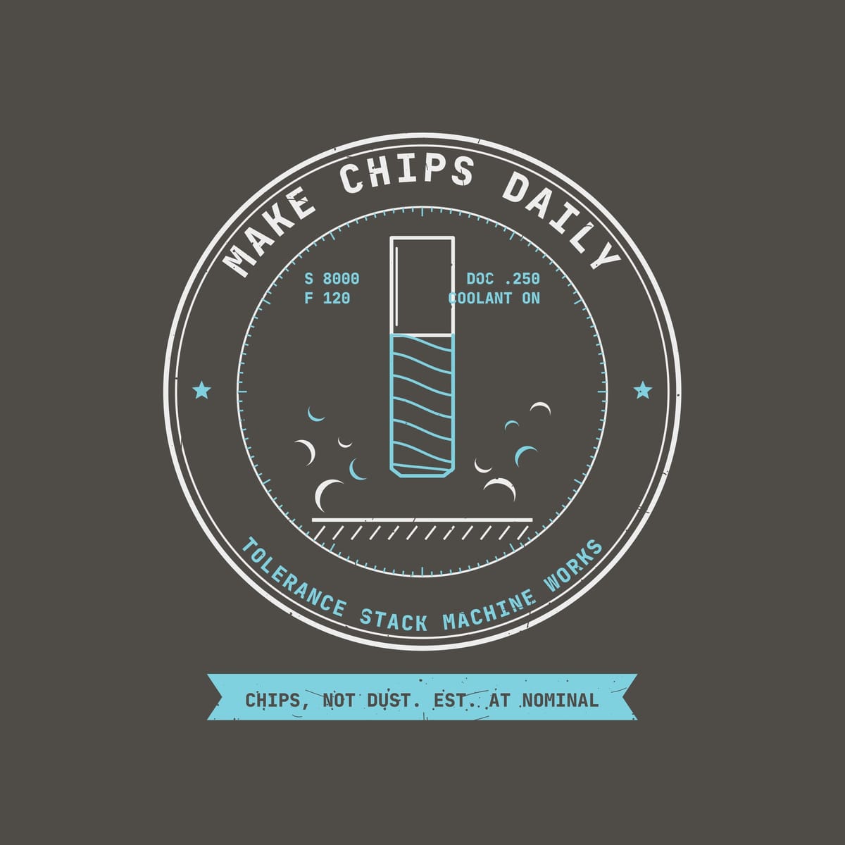 Close-up of the Make Chips Daily print: circular badge type, dial ticks, a cyan end mill with spiral flutes, chips and a cyan banner, lightly distressed.