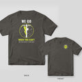 Back and front of a pepper We Go When You Can't lineman T-shirt shown together, back print large on the left and the small chest print on the right