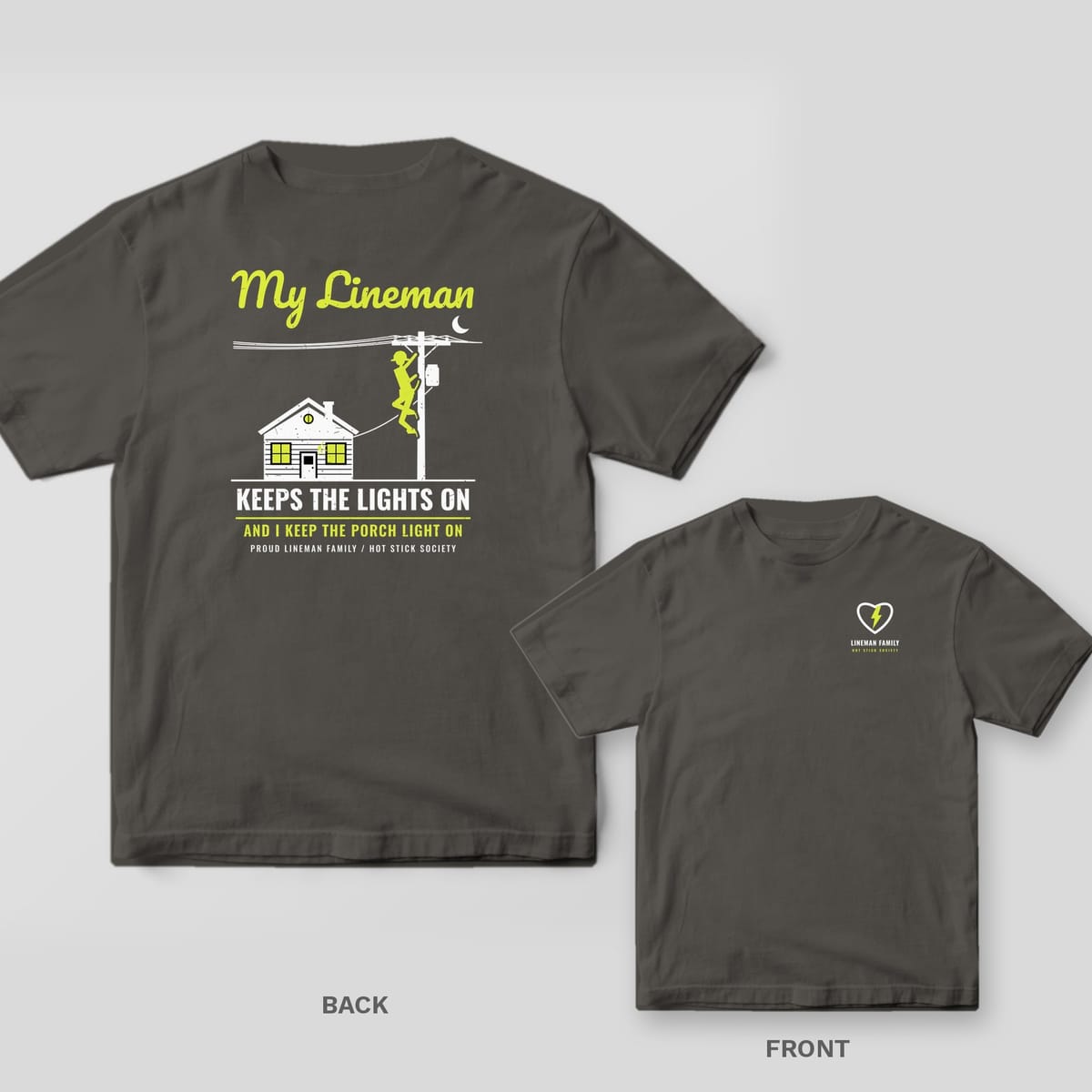 Back and front of a pepper My Lineman Keeps the Lights On lineman T-shirt shown together, back print large on the left and the small chest print on the right