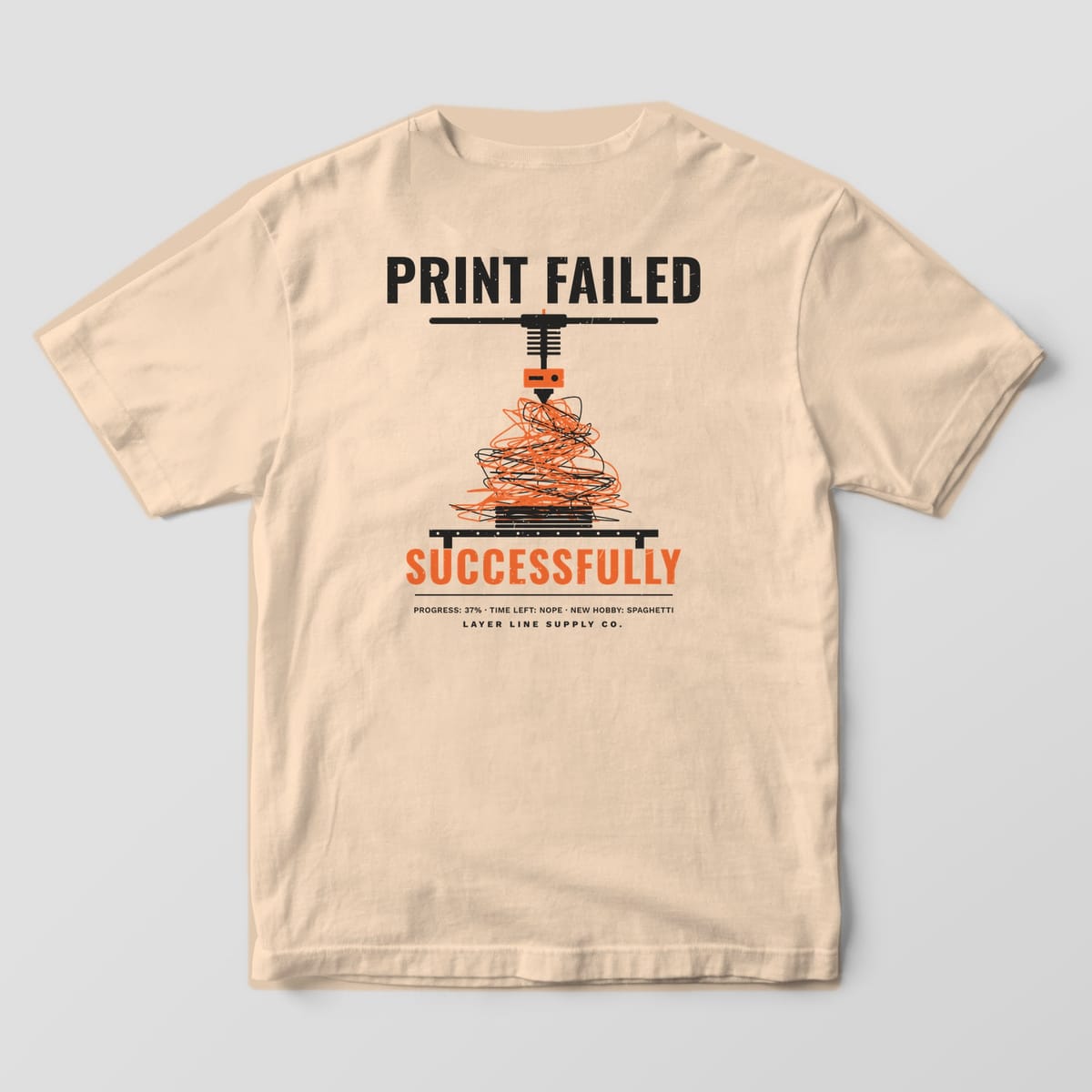 Back print on an Ivory Comfort Colors 1717 tee: Bold "Print Failed / Successfully" type around a printer gantry and nozzle over a spaghetti-monster failed print, with "Progress: 37% · Time Left: Nope · New Hobby: Spaghetti"