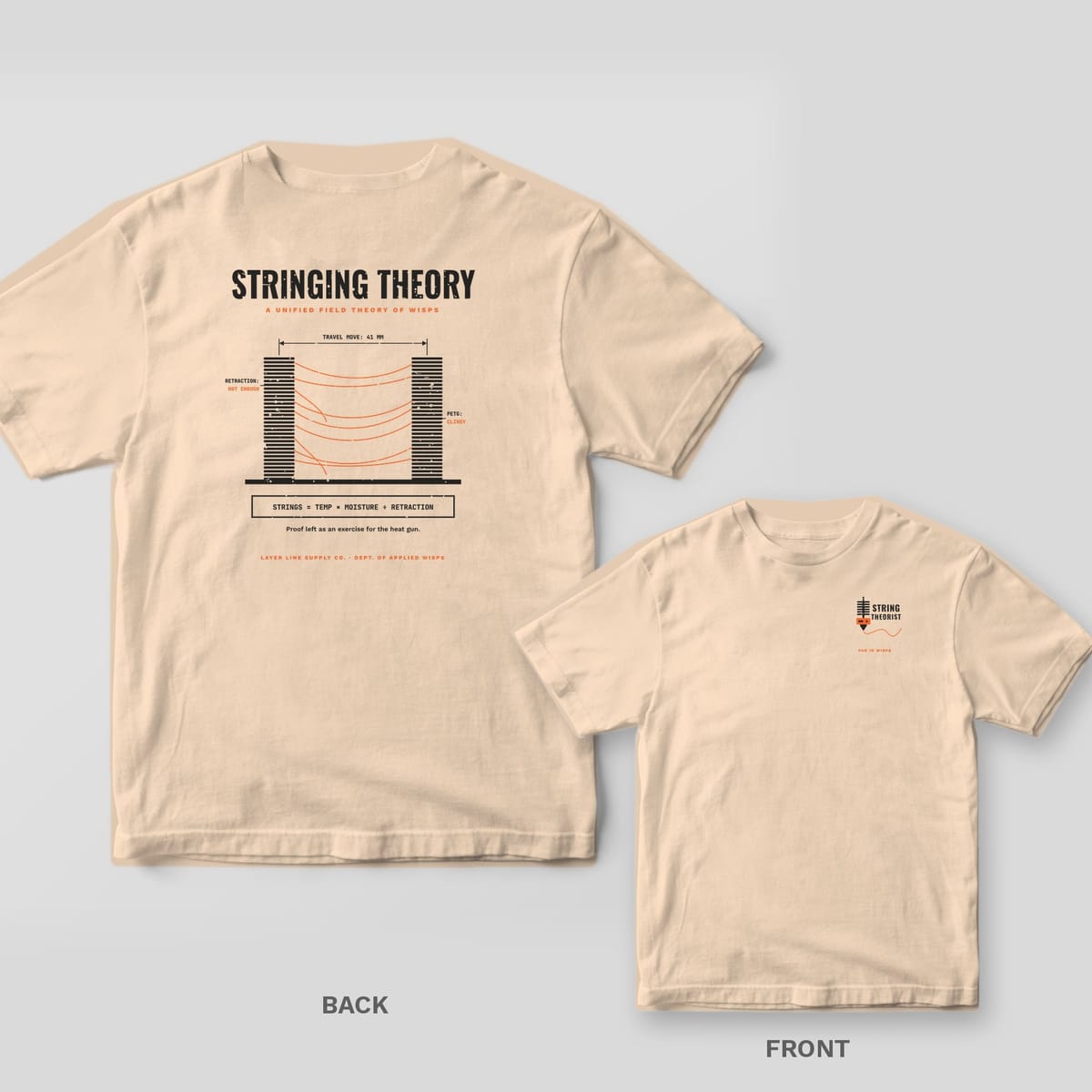 Stringing Theory 3D printing shirt shown back and front on Ivory Comfort Colors 1717: "Stringing Theory" diagram of two striped towers with orange strings, labeled travel move, retraction and PETG notes, plus "Strings = Temp × Moisture ÷…