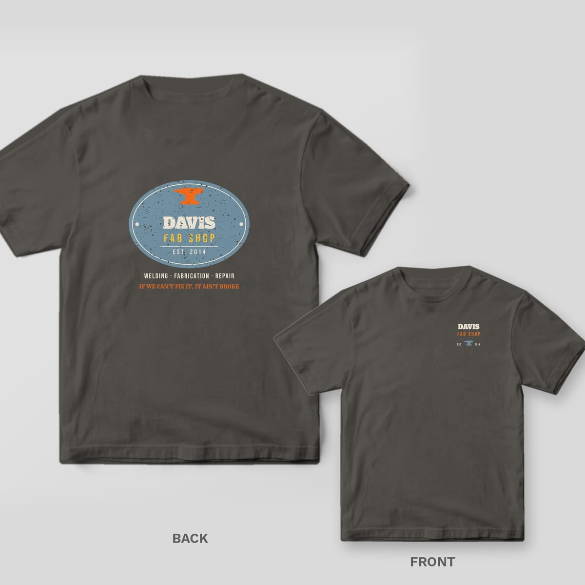 Custom Fab Shop Plate (custom name) welder shirt shown back and front on Pepper Comfort Colors 1717: Oval steel plate with an anvil, your shop name, "Fab Shop" and "Est." year, plus "Welding · Fabrication · Repair" and "If We Can't Fix It, It Ain'...