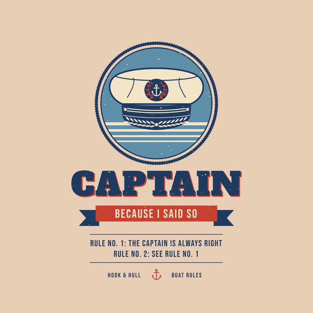 Close-up of the back print artwork on an ivory background: a captain's hat in a rope-ringed badge, the word CAPTAIN, a Because I Said So ribbon and two captain's rules