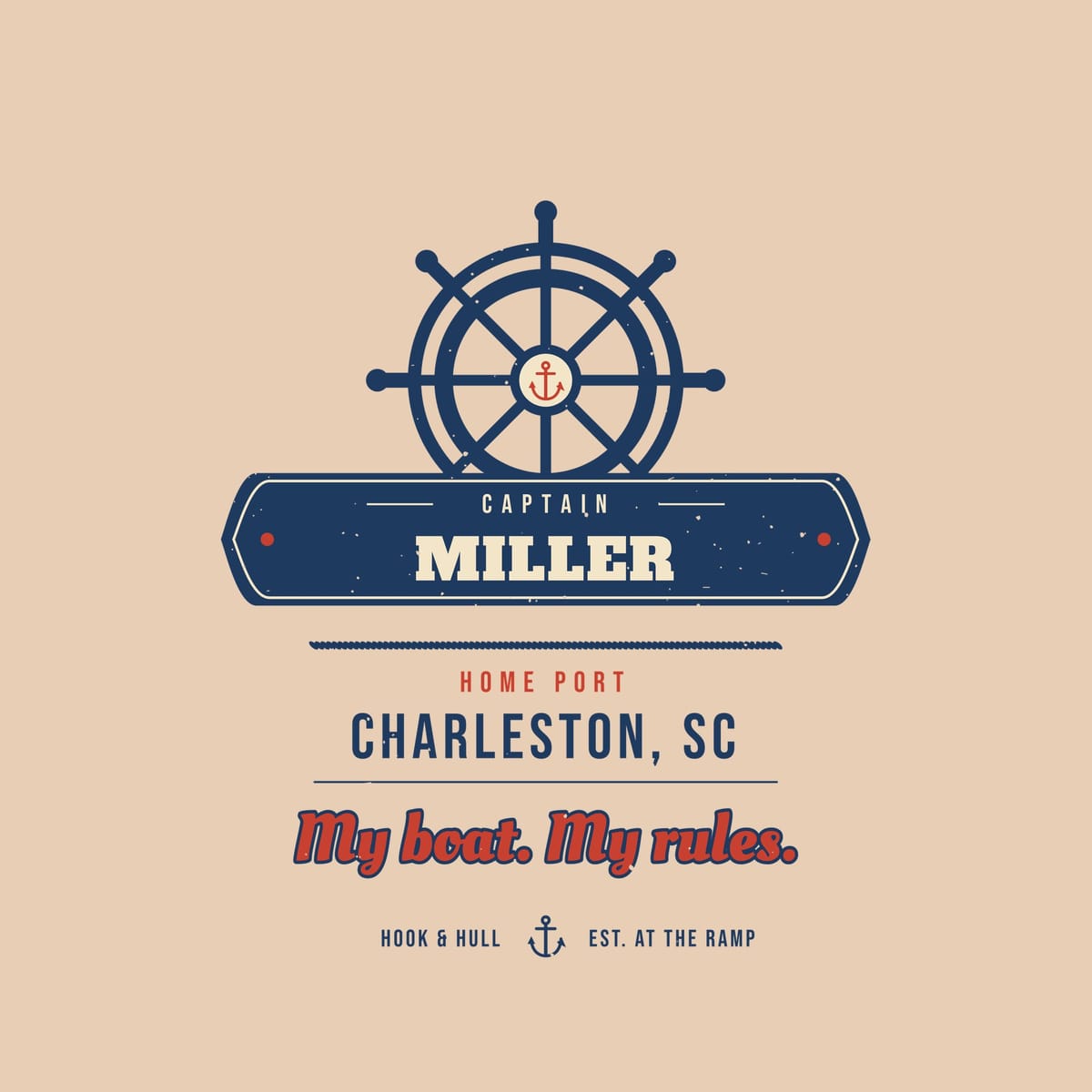 Close-up of the back print artwork on an ivory background: a ship's wheel over a navy nameplate reading Captain Miller, home port Charleston SC and the line My boat. My rules