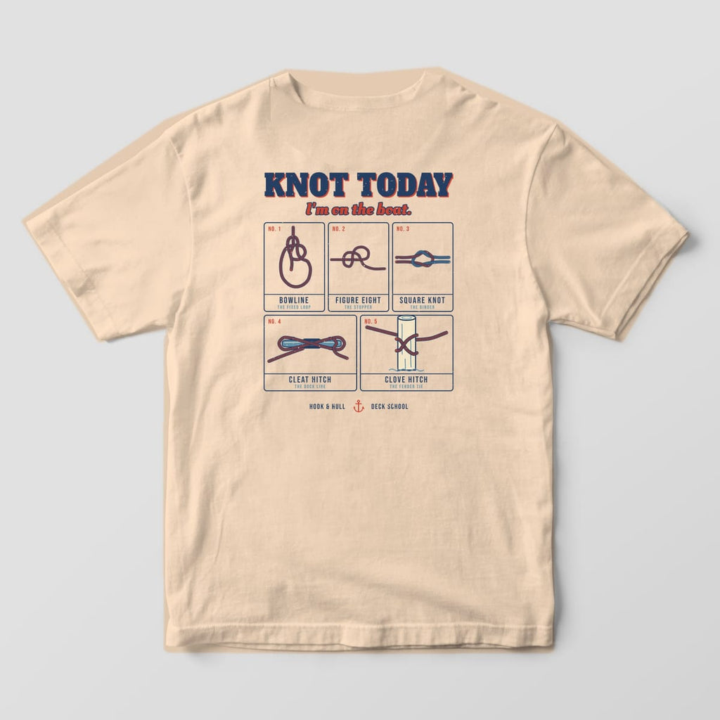 Back of an ivory Comfort Colors 1717 T-shirt showing the words Knot Today over a chart of five nautical knots: bowline, figure eight, square knot, cleat hitch and clove hitch