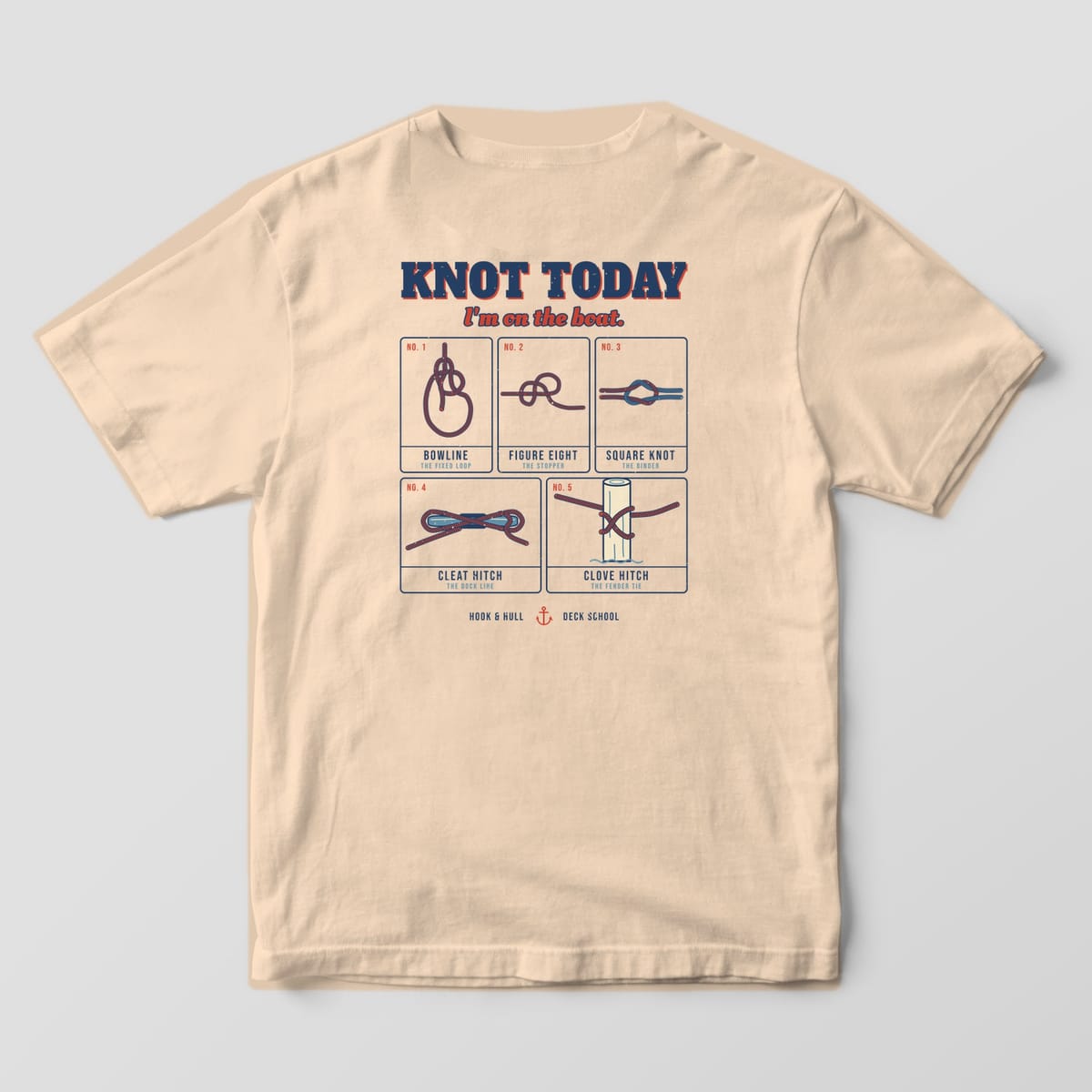 Back of an ivory Comfort Colors 1717 T-shirt showing the words Knot Today over a chart of five nautical knots: bowline, figure eight, square knot, cleat hitch and clove hitch