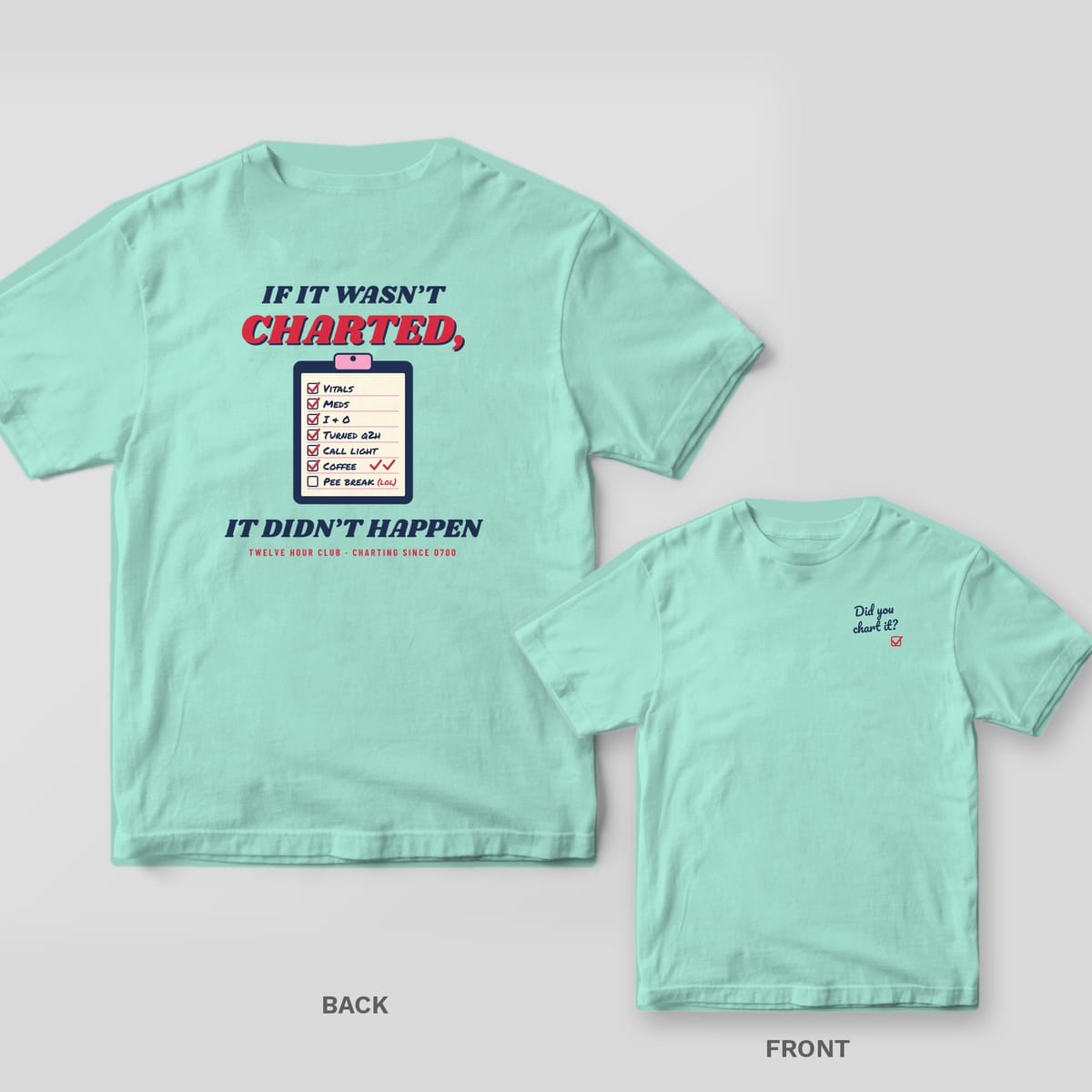 Chalky mint Comfort Colors tee shown back and front: clipboard checklist back print and Did you chart it script on the left chest