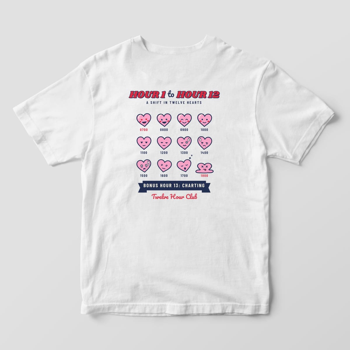 Back of a white Comfort Colors 1717 tee with twelve pink heart faces from 0700 to 1800 getting more tired, under Hour 1 to Hour 12