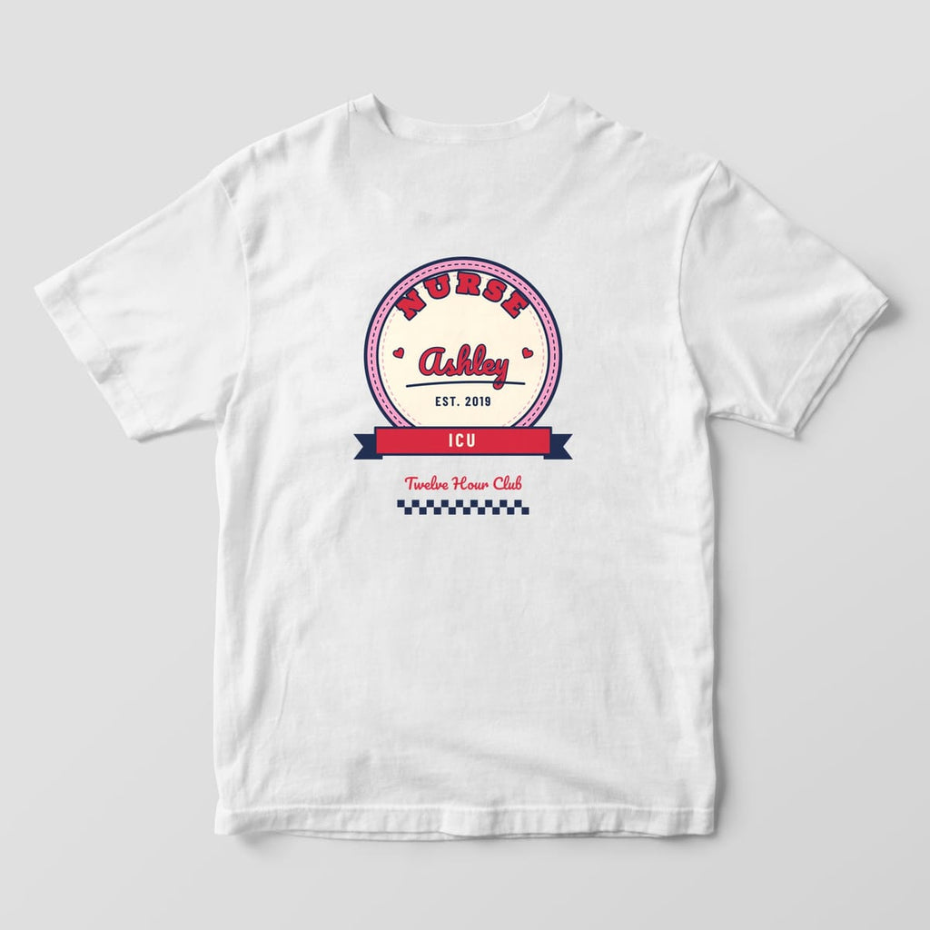 Back of a white Comfort Colors 1717 tee with a round varsity patch reading Nurse, Ashley, EST. 2019 and an ICU banner