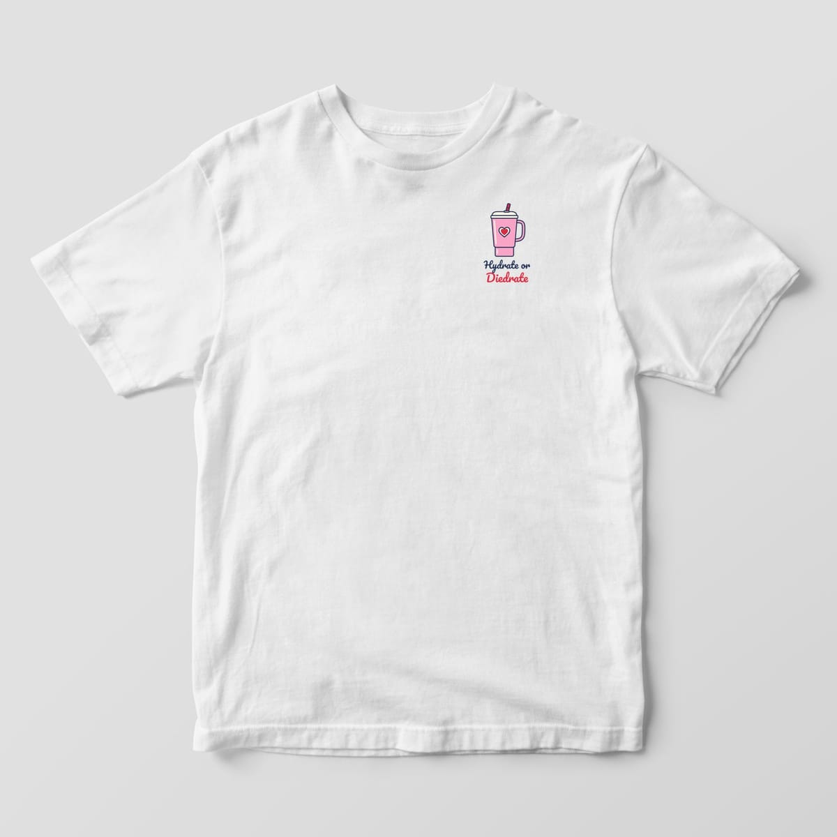 Front of a white Comfort Colors 1717 tee with a small tumbler and Hydrate or Diedrate on the left chest