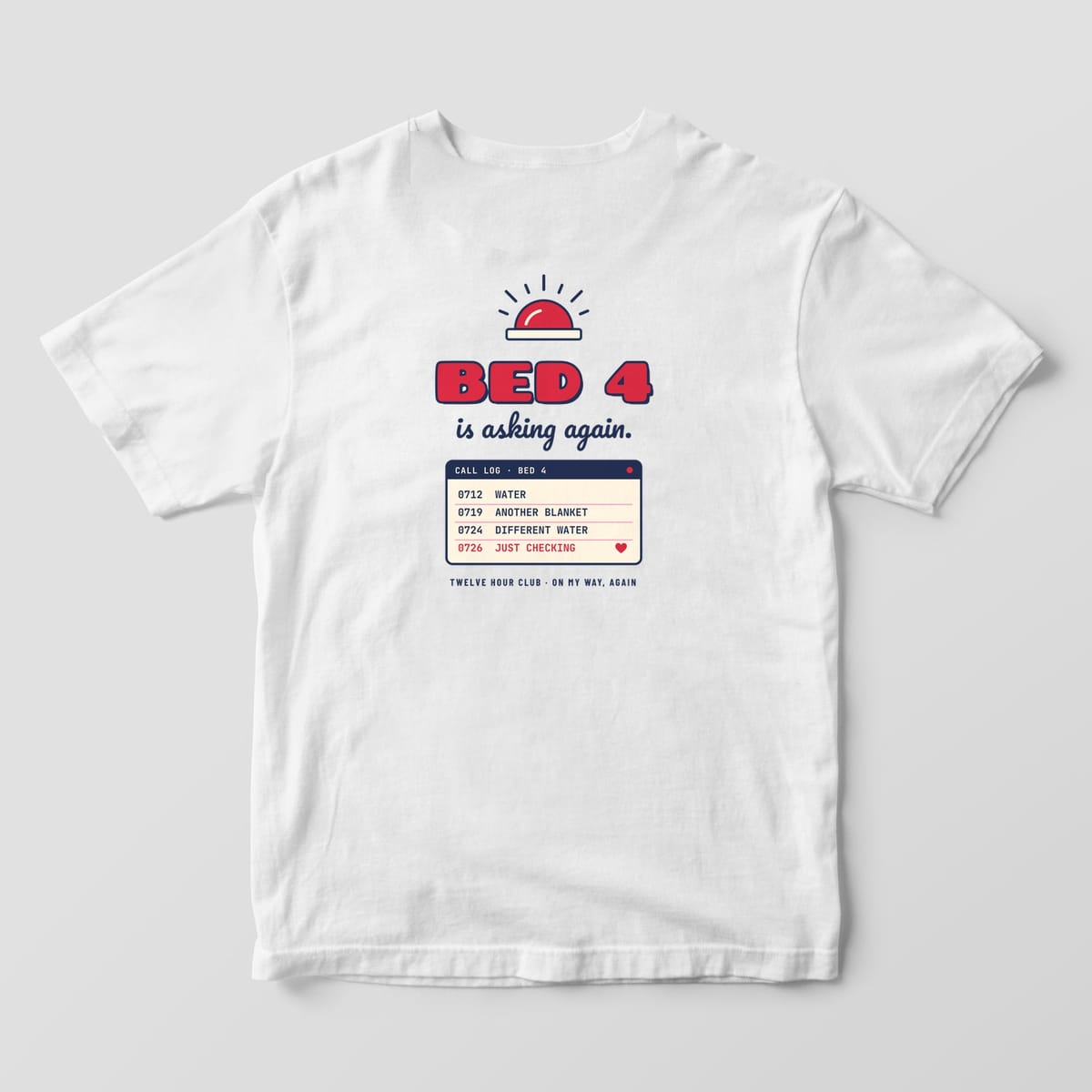 Back of a white Comfort Colors 1717 tee with the Bed 4 call light and call log design