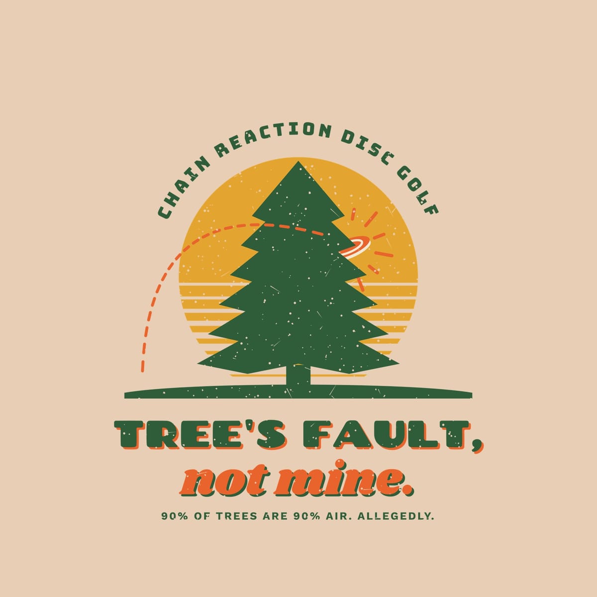 Close-up of the back print artwork: a forest-green pine against a mustard sun with a disc hitting it and the words Tree's Fault, not mine, with retro speckled texture.