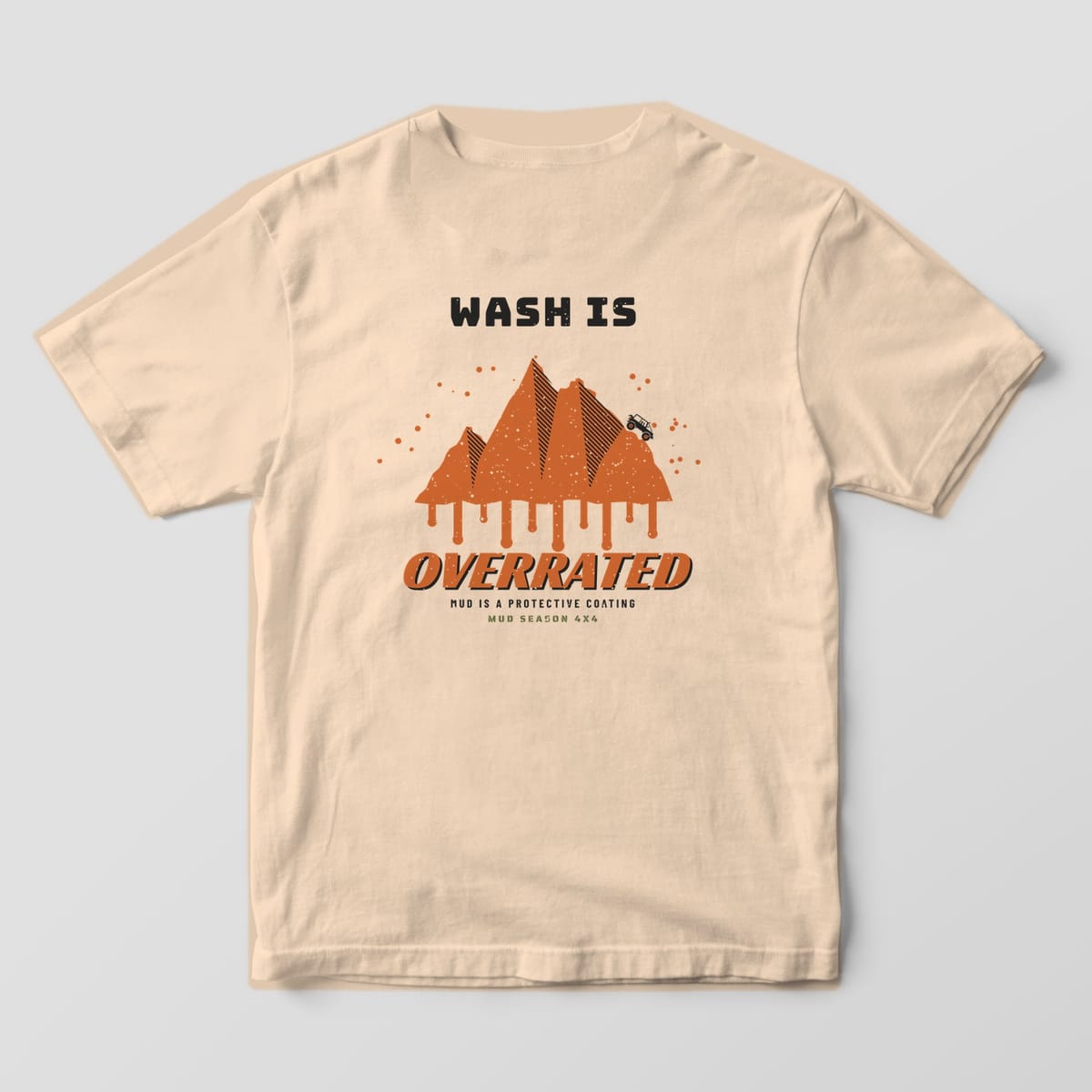 Back of an Ivory Comfort Colors 1717 tee printed with a mountain range made of dripping mud with a tiny rig and Wash Is Overrated text
