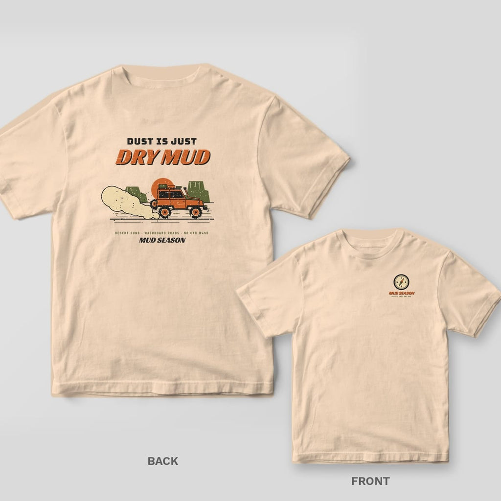 Back and front of an ivory Comfort Colors T-shirt; the back shows a 4x4 kicking up a desert dust cloud with Dust Is Just Dry Mud lettering, the front has a small compass.