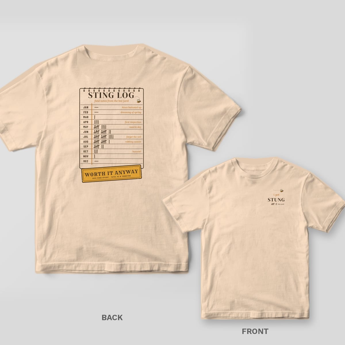Back and front of a ivory Comfort Colors T-shirt; the back shows a notebook sting log with monthly tally marks and a Worth It Anyway stamp, the front has a small left-chest print.