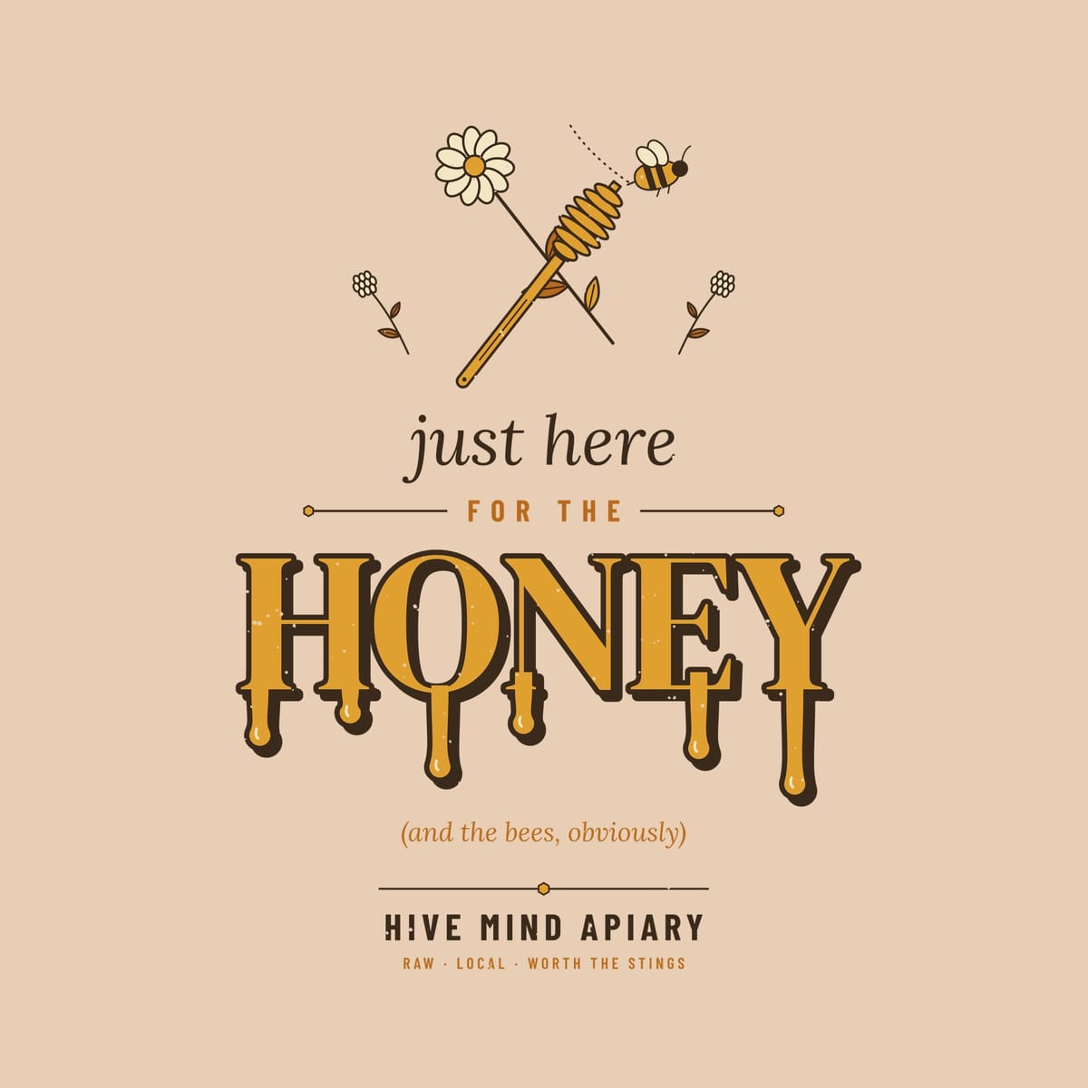 Close-up of the full back artwork: dripping gold lettering reading just here for the HONEY under a honey dipper and daisy, shown flat on an ivory background.