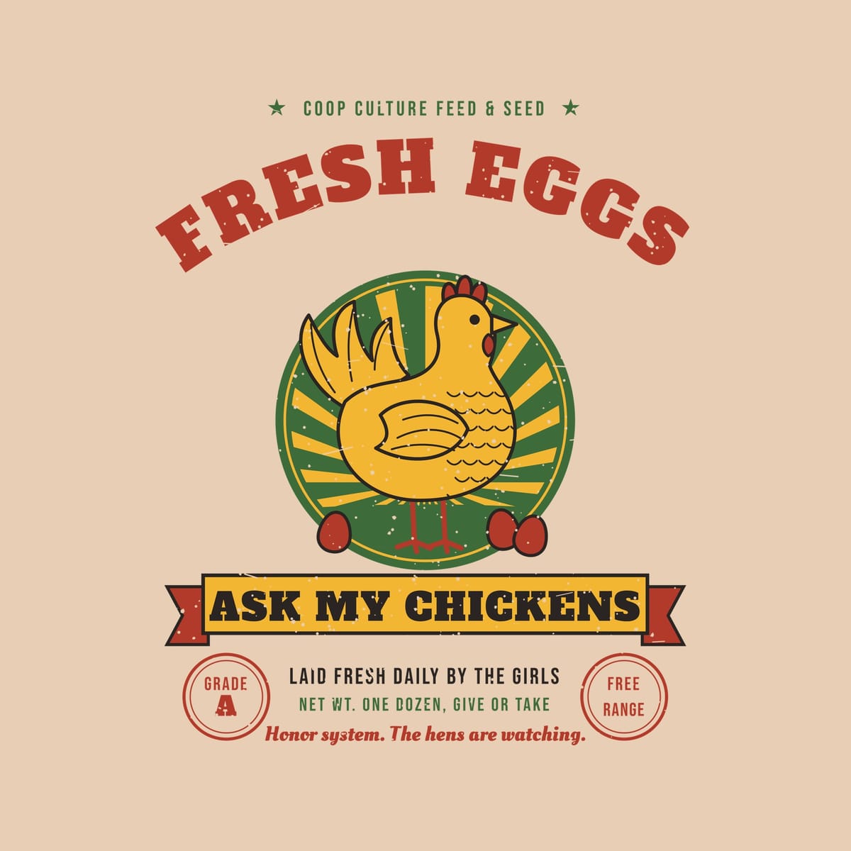 Close-up of the Fresh Eggs Ask My Chickens artwork showing the distressed print texture, hen badge and Grade A stamp.