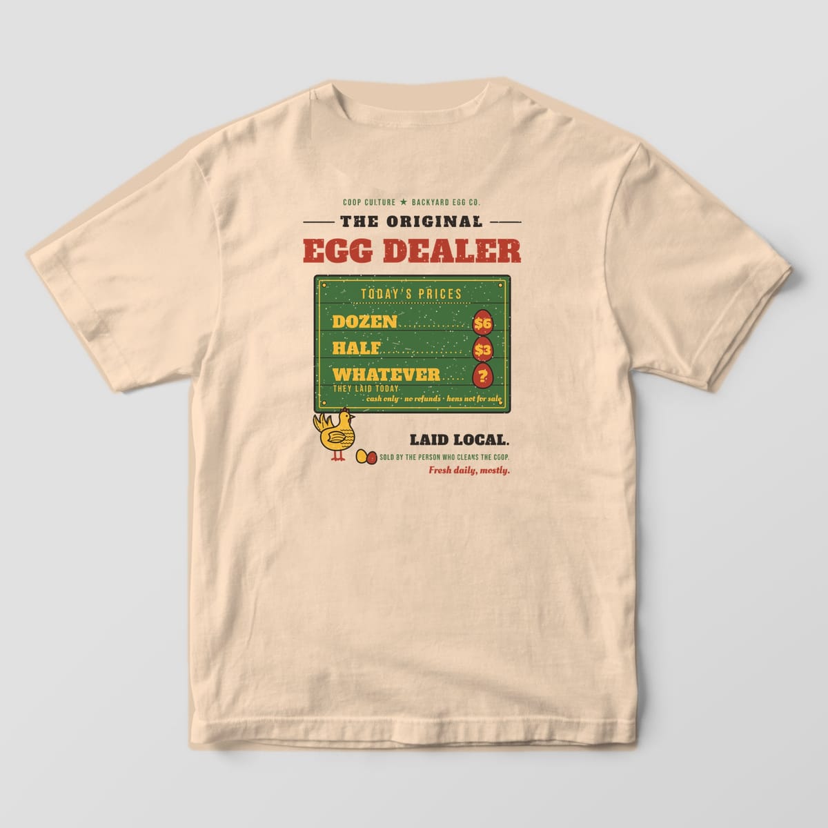 Back of an ivory Comfort Colors 1717 tee with The Original Egg Dealer price board listing Dozen, Half and Whatever They Laid.