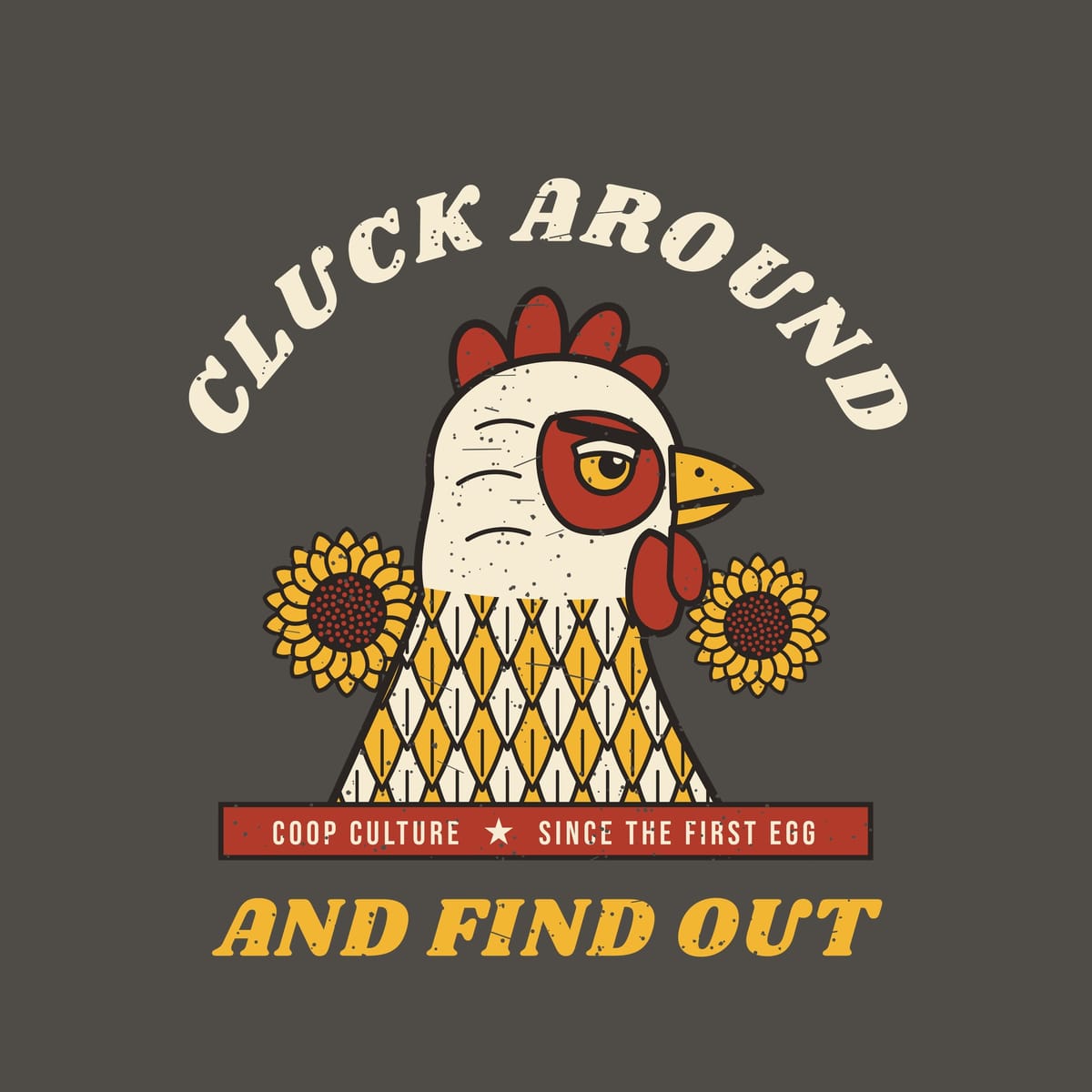 Close-up of the Cluck Around And Find Out artwork: unimpressed hen, diamond-pattern feathers and two sunflowers.