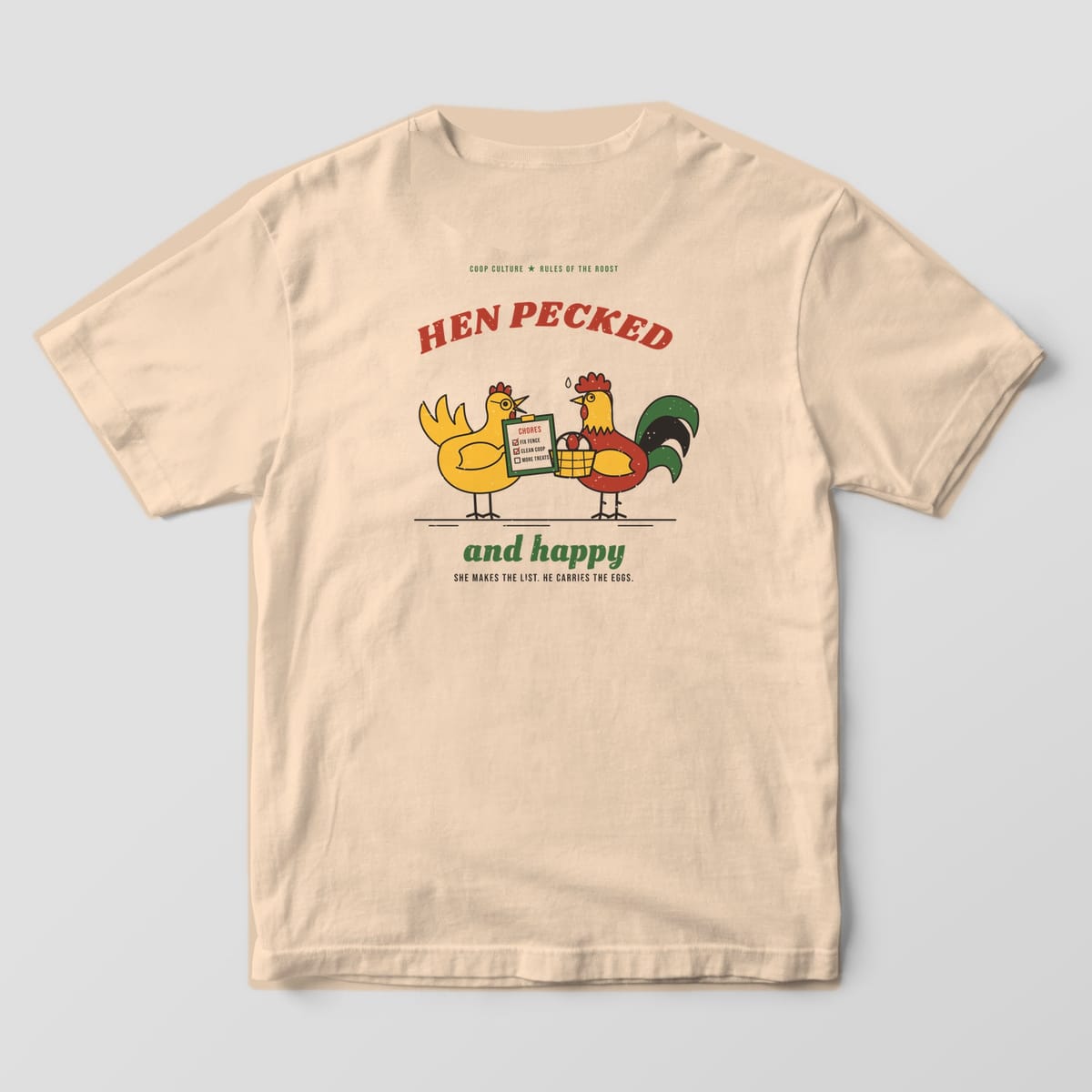 Back of an ivory Comfort Colors 1717 tee with a hen in glasses holding a chore clipboard beside a red rooster with an egg basket, reading Hen Pecked and happy.
