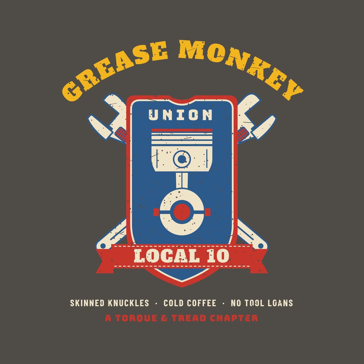 Close-up of the print: cream piston and connecting rod on a blue shield, crossed adjustable wrenches, a red Local 10 ribbon and yellow arched lettering, lightly distressed.