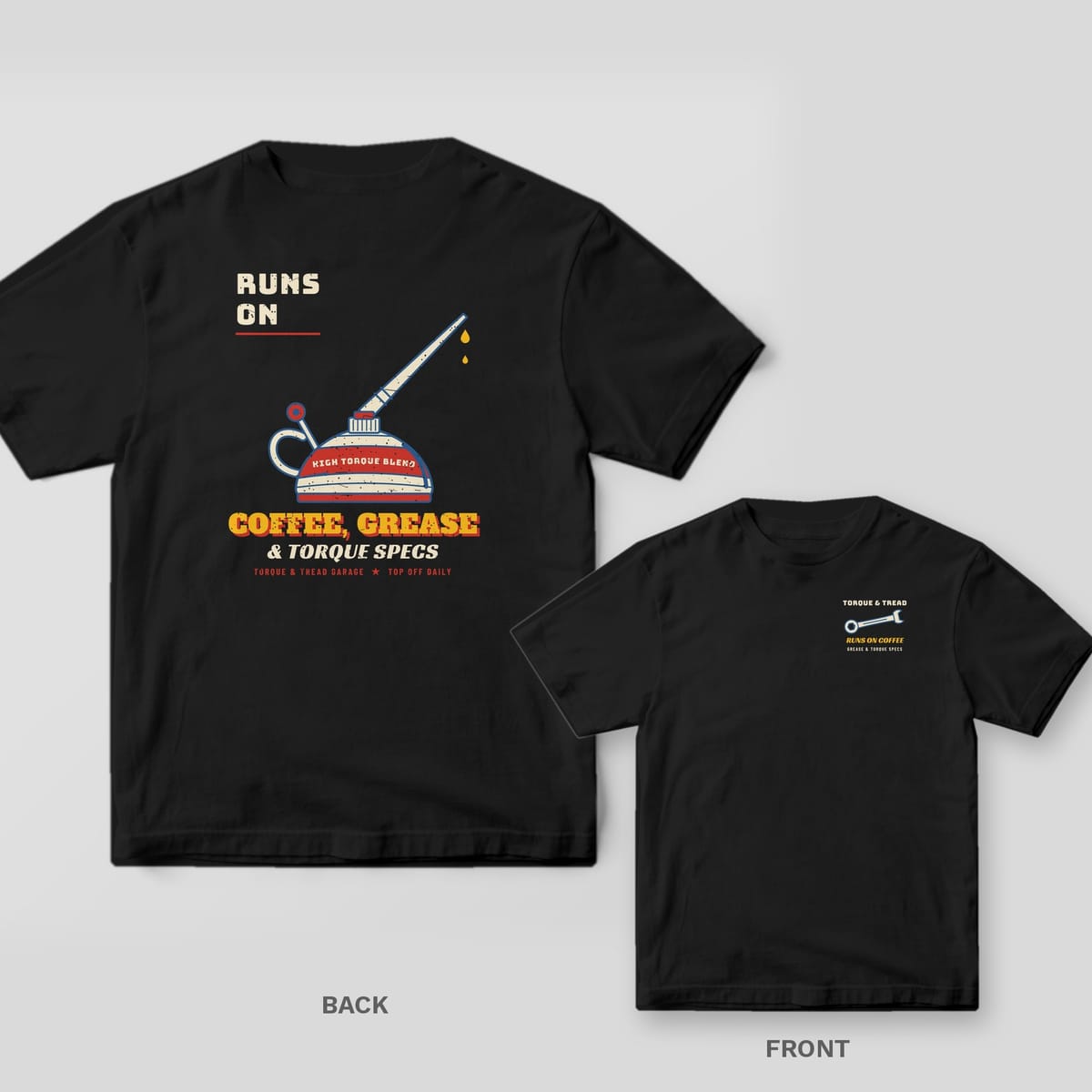 Black Comfort Colors tee shown back and front: a retro oil can with the words Runs On Coffee, Grease & Torque Specs on the back and a small wrench logo on the chest.