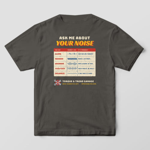 Back of a Pepper Comfort Colors 1717 tee with the yellow and cream Ask Me About Your Noise headline over a cream chart pairing noises like Clunk and Squeeee with waveforms and likely causes.