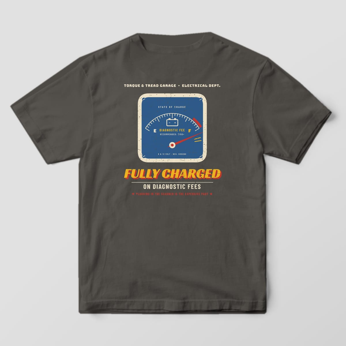 Back of a Pepper Comfort Colors 1717 tee with the square vintage dash gauge with a battery icon and a red needle pegged past F, labeled Diagnostic Fee, over the words Fully Charged On Diagnostic Fees.