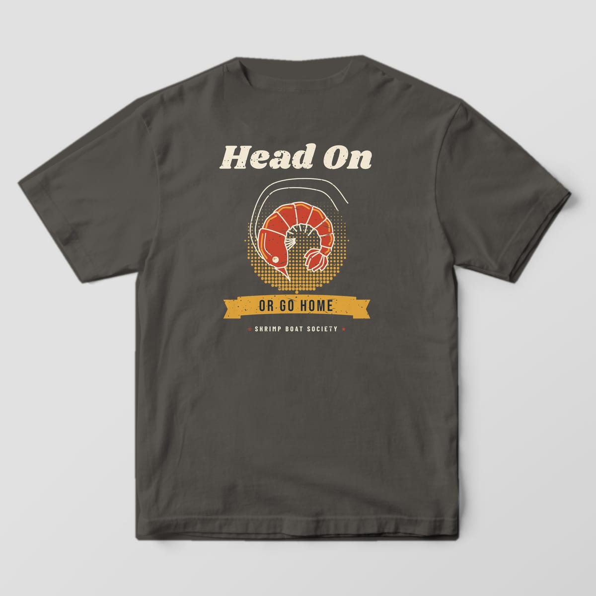 Back of a Pepper Comfort Colors 1717 tee with cream Head On lettering, a red shrimp over gold halftone dots and an Or Go Home banner.