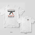 White Comfort Colors tee, back and front: big tied black belt with EVERY BLACK BELT WAS A WHITE BELT WHO DIDN'T QUIT, small belt knot logo on chest.