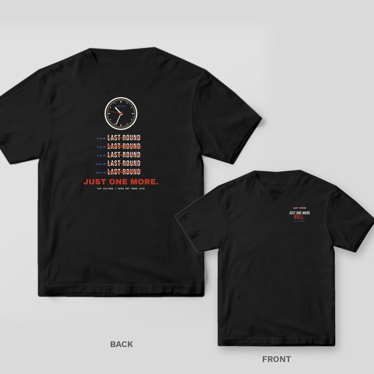 Black tee shown back and front: a clock above five crossed-out LAST ROUND lines and Just One More on the back, Just One More Roll on the chest.