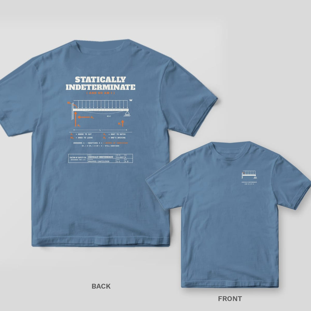 Blue Jean tee shown back and front: the back has a white propped cantilever beam with orange reaction arrows under the words Statically Indeterminate; the front has a small propped cantilever beam on the left chest.