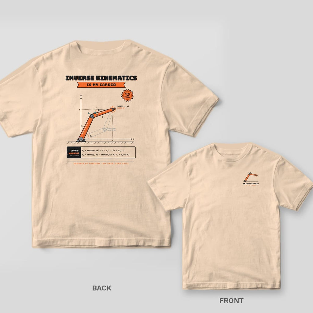 Ivory tee shown back and front: back has an orange two-link robot arm reaching a target under Inverse Kinematics Is My Cardio; front has a small sweating robot arm.