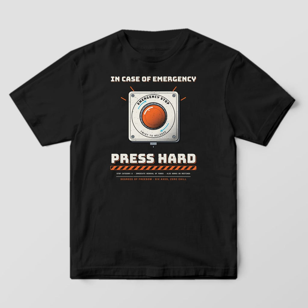 Front of a black Comfort Colors 1717 tee with a large emergency stop button with In Case of Emergency and Press Hard lettering.
