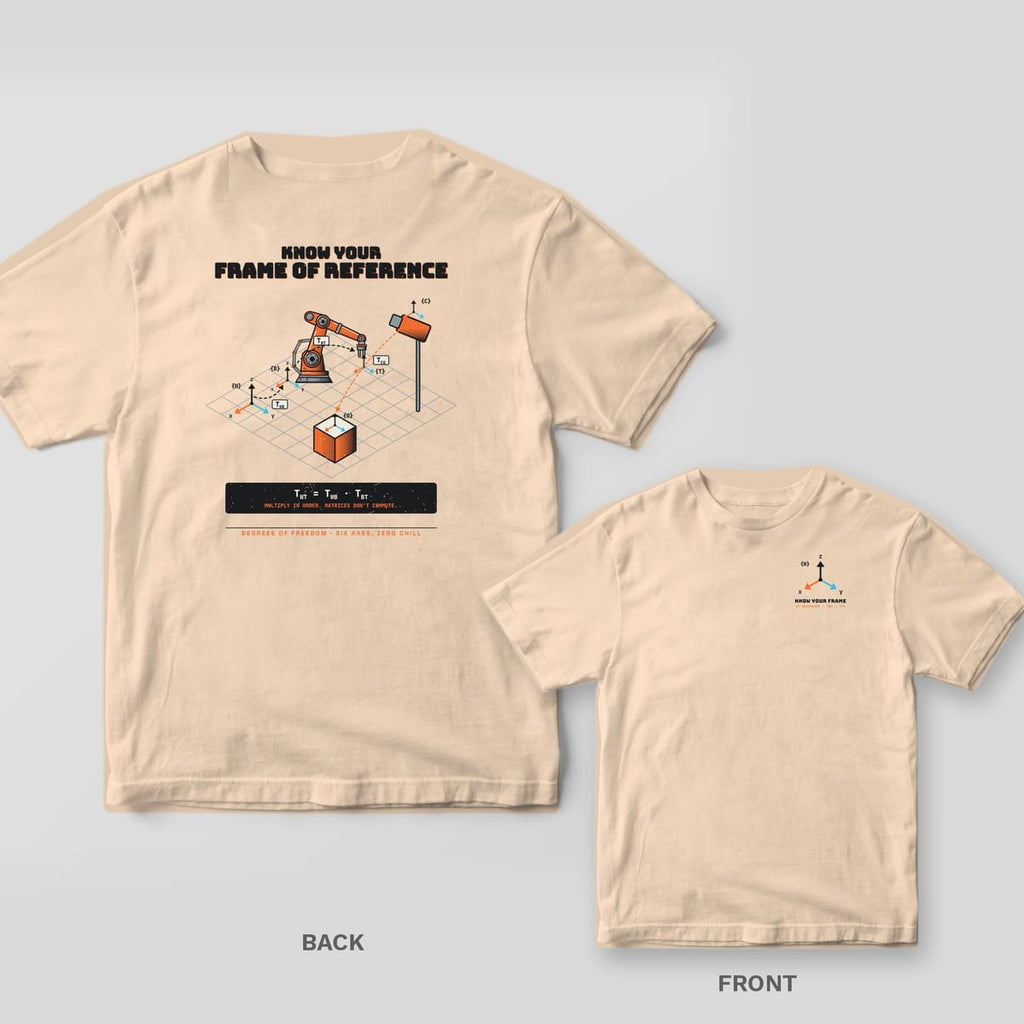 Ivory tee shown back and front: back has an isometric robot cell with coordinate frames and transform arrows under Know Your Frame of Reference; front has a small x-y-z frame.