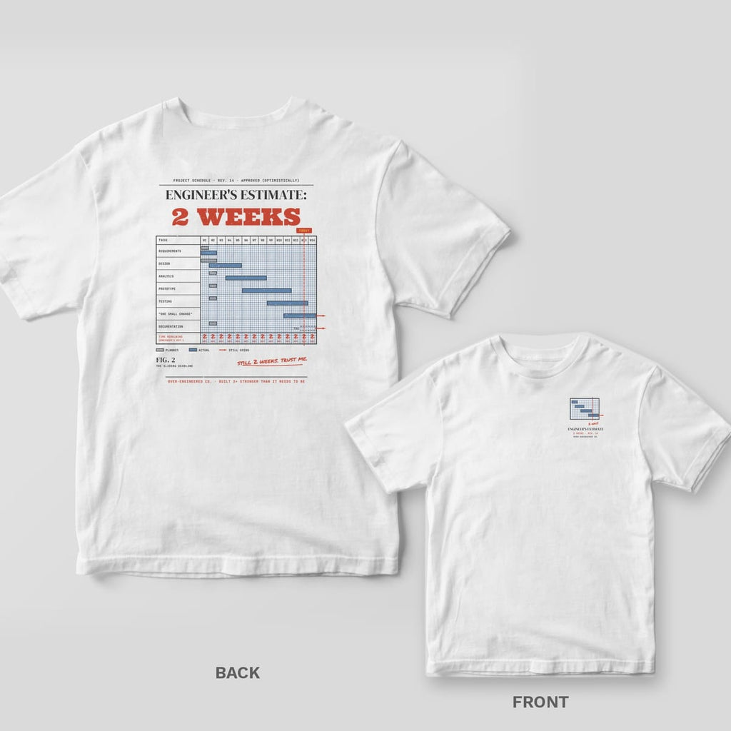 White tee shown back and front: back has a Gantt chart on blue graph paper under the words Engineer's Estimate: 2 Weeks; front has a small blue Gantt chart icon.