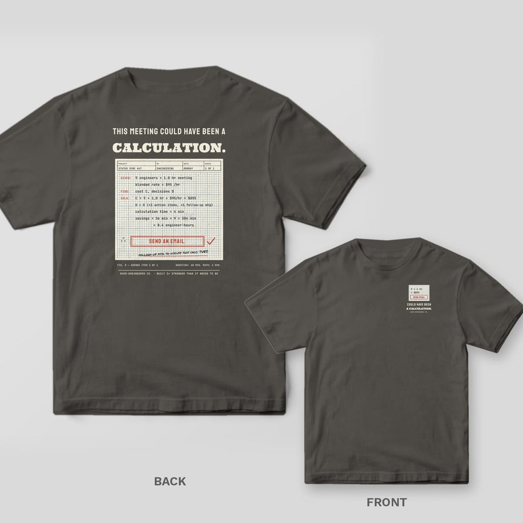 Pepper tee shown back and front: back has an engineering calculation pad that concludes Send an Email under the words This Meeting Could Have Been a Calculation; front has a small calc pad with a red Send Email box.