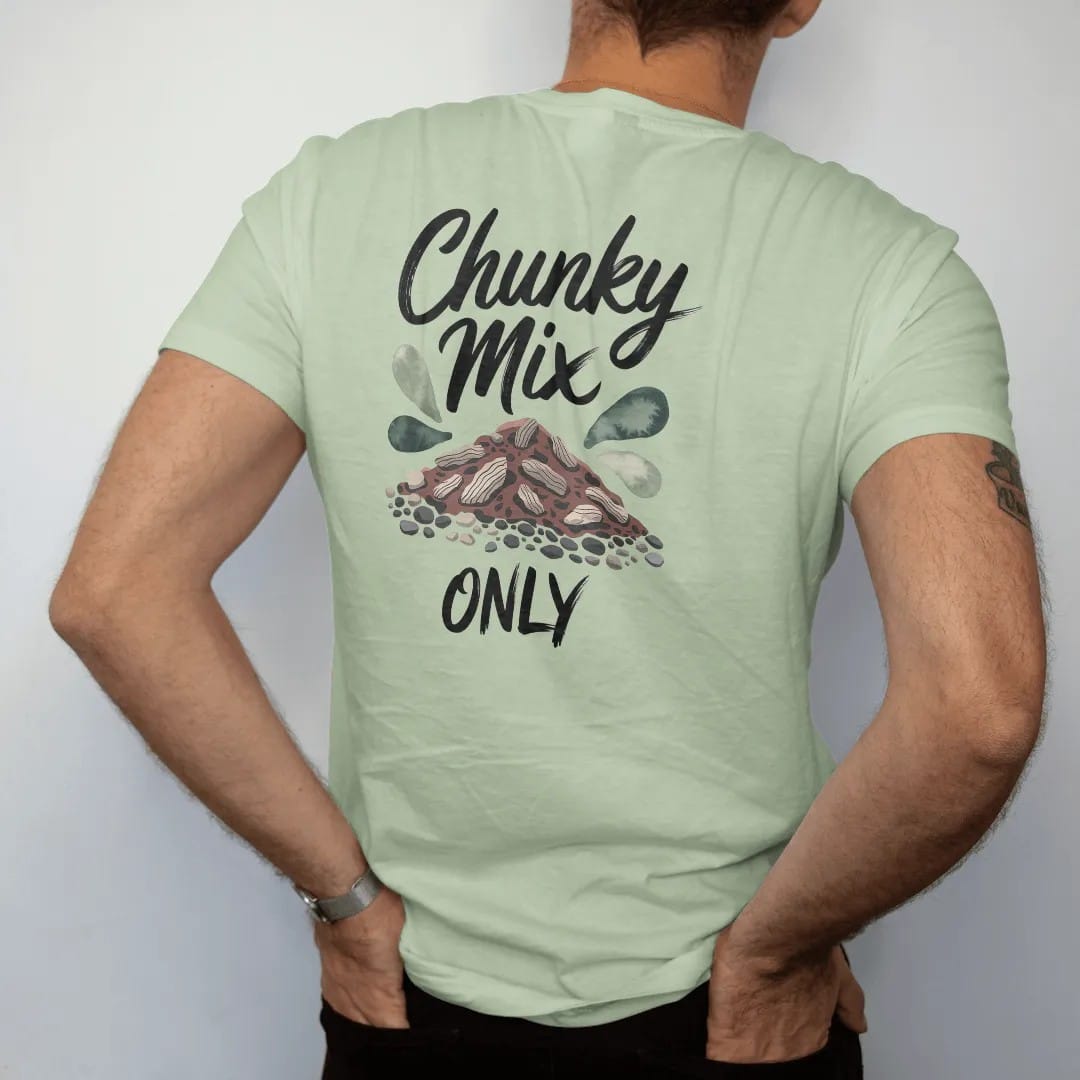 Man wearing a Light Green tee, seen from the back: a small pile of chunky potting mix with bark, perlite and pebbles, "CHUNKY MIX" in loose brush script above and "ONLY" small below, painted in loose watercolor and ink with soft deep green,…