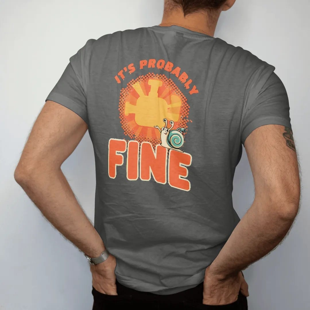 Man wearing a Pepper tee, seen from the back: a glowing check-engine warning light with the turbo snail mascot shrugging beside it, It's Probably Fine in chunky letters, in yellow, orange, cream and teal.