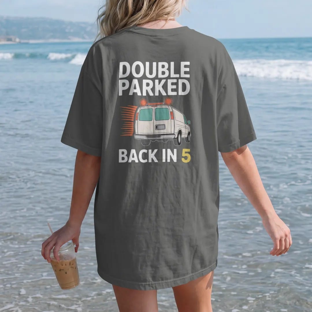 Woman on the beach in a Pepper tee, back view: the back of a van with blinking hazard lights under Double Parked and a scribbled Back In 5 note, in orange, yellow, bone white and green.